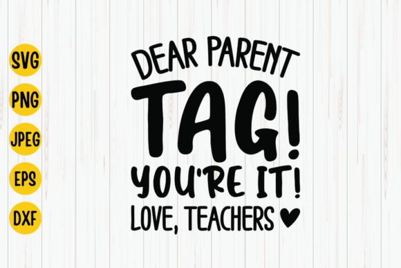 Dear Parents Tag Teacher School SVG Graphics for Crafts