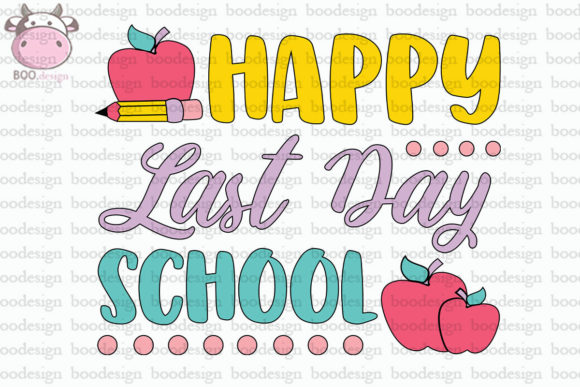 Happy Last Day School SVG: Crafts & Graphics