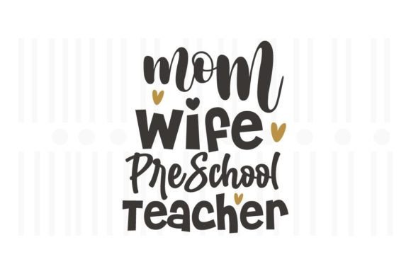 Mom Wife Teacher SVG: Graphics for Crafts