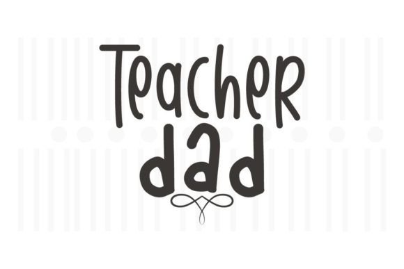Reviewing Teacher Dad SVG for Embroidery Projects