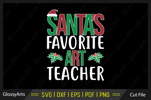 Santa’s Favorite Art Teacher SVG for Crafts & Graphics