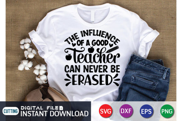 The Influence of a Good Teacher SVG: Crafts & Graphics