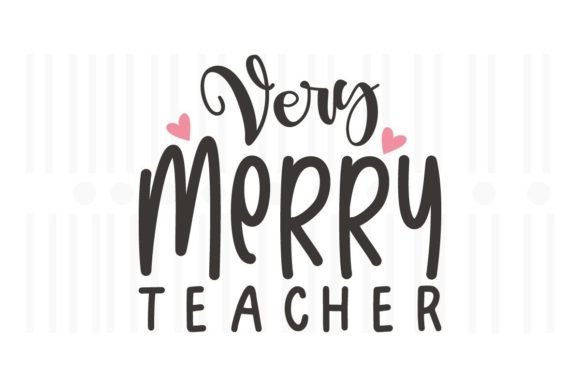 Very Merry Teacher Graphics for Crafts
