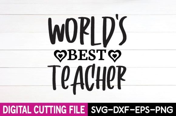 World's Best Teacher SVG: Graphics for Crafts